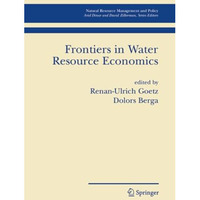 Frontiers in Water Resource Economics [Paperback]