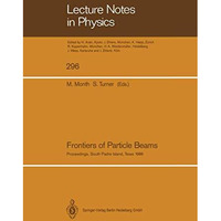 Frontiers of Particle Beams: Proceedings of a Topical Course, Held by the Joint  [Paperback]