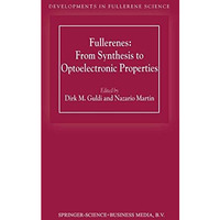 Fullerenes: From Synthesis to Optoelectronic Properties [Hardcover]