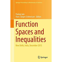 Function Spaces and Inequalities: New Delhi, India, December 2015 [Hardcover]