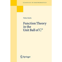 Function Theory in the Unit Ball of Cn [Paperback]