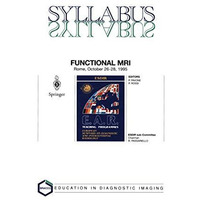 Functional MRI: ESDIR, Seminar No. 24 Rome, October 2628, 1995 [Paperback]