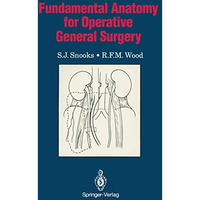 Fundamental Anatomy for Operative General Surgery [Paperback]