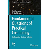 Fundamental Questions of Practical Cosmology: Exploring the Realm of Galaxies [Hardcover]