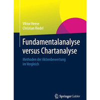 Fundamentalanalyse versus Chartanalyse: Methoden der Aktienbewertung im Vergleic [Paperback]