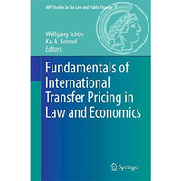 Fundamentals of International Transfer Pricing in Law and Economics [Hardcover]