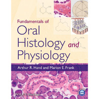 Fundamentals of Oral Histology and Physiology [Paperback]