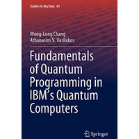 Fundamentals of Quantum Programming in IBM's Quantum Computers [Paperback]