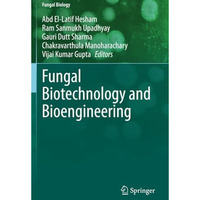 Fungal Biotechnology and Bioengineering [Paperback]