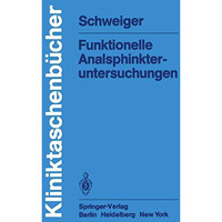 Funktionelle Analsphinkter-untersuchungen [Paperback]