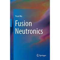 Fusion Neutronics [Hardcover]