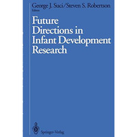 Future Directions in Infant Development Research [Paperback]