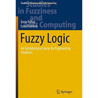 Fuzzy Logic: An Introductory Course for Engineering Students [Paperback]