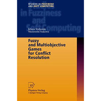 Fuzzy and Multiobjective Games for Conflict Resolution [Paperback]