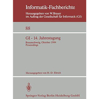 GI  14. Jahrestagung: Braunschweig, 2.4. Oktober 1984 Proceedings [Paperback]