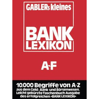 Gablers Kleines Bank Lexikon: Handw?rterbuch f?r das Bank- und Sparkassenwesen A [Paperback]