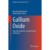 Gallium Oxide: Materials Properties, Crystal Growth, and Devices [Paperback]