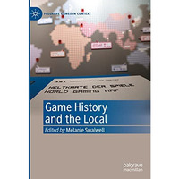 Game History and the Local [Hardcover]