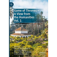 Game of Thrones - A View from the Humanities Vol. 1: Time, Space and Culture [Hardcover]