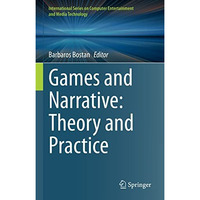 Games and Narrative: Theory and Practice [Hardcover]