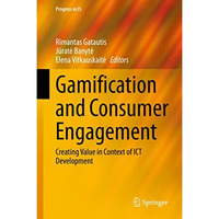 Gamification and Consumer Engagement: Creating Value in Context of ICT Developme [Hardcover]