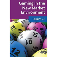 Gaming in the New Market Environment [Hardcover]