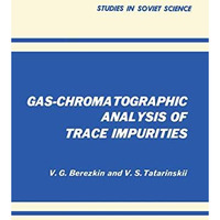 Gas-Chromatographic Analysis of Trace Impurities [Paperback]