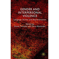 Gender and Interpersonal Violence: Language, Action and Representation [Hardcover]