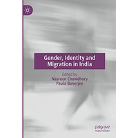 Gender, Identity and Migration in India [Hardcover]