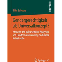 Gendergerechtigkeit als Universalkonzept?: Kritische und kultursensible Analysen [Paperback]