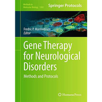 Gene Therapy for Neurological Disorders: Methods and Protocols [Hardcover]