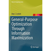 General-Purpose Optimization Through Information Maximization [Paperback]