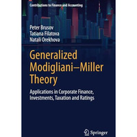 Generalized ModiglianiMiller Theory: Applications in Corporate Finance, Investm [Paperback]