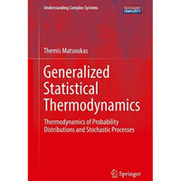 Generalized Statistical Thermodynamics: Thermodynamics of Probability Distributi [Hardcover]