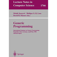 Generic Programming: International Seminar on Generic Programming Dagstuhl Castl [Paperback]