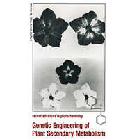 Genetic Engineering of Plant Secondary Metabolism [Paperback]