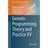 Genetic Programming Theory and Practice XV [Hardcover]