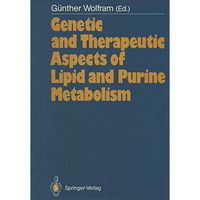 Genetic and Therapeutic Aspects of Lipid and Purine Metabolism [Paperback]