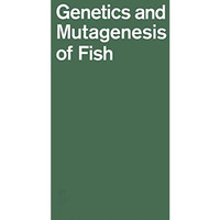 Genetics and Mutagenesis of Fish: Dedicated to Curt Kosswig on his 70th Birthday [Paperback]