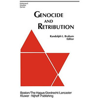 Genocide and Retribution: The Holocaust in Hungarian-Ruled Northern Transylvania [Paperback]