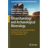 Geoarchaeology and Archaeological Mineralogy: Proceedings of 6th Geoarchaeologic [Paperback]