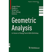 Geometric Analysis: In Honor of Gang Tian's 60th Birthday [Paperback]