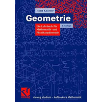 Geometrie: Ein Lehrbuch f?r Mathematik- und Physikstudierende [Paperback]