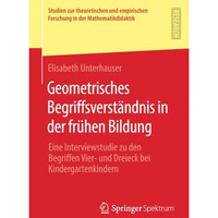 Geometrisches Begriffsverst?ndnis in der fr?hen Bildung: Eine Interviewstudie zu [Paperback]