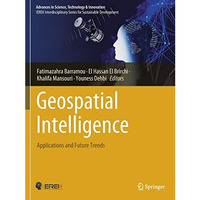 Geospatial Intelligence: Applications and Future Trends [Paperback]