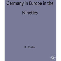 Germany in Europe in the Nineties [Hardcover]