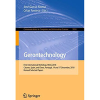 Gerontechnology: First International Workshop, IWoG 2018, C?ceres, Spain, and ?v [Paperback]