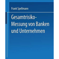 Gesamtrisiko-Messung von Banken und Unternehmen [Paperback]