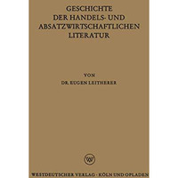 Geschichte der Handels- und Absatzwirtschaftlichen Literatur [Paperback]