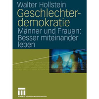 Geschlechterdemokratie: M?nner und Frauen: Besser miteinander leben [Paperback]